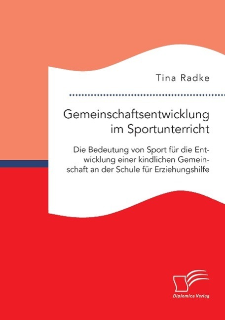 Cover: 9783959347600 | Gemeinschaftsentwicklung im Sportunterricht: Die Bedeutung von...