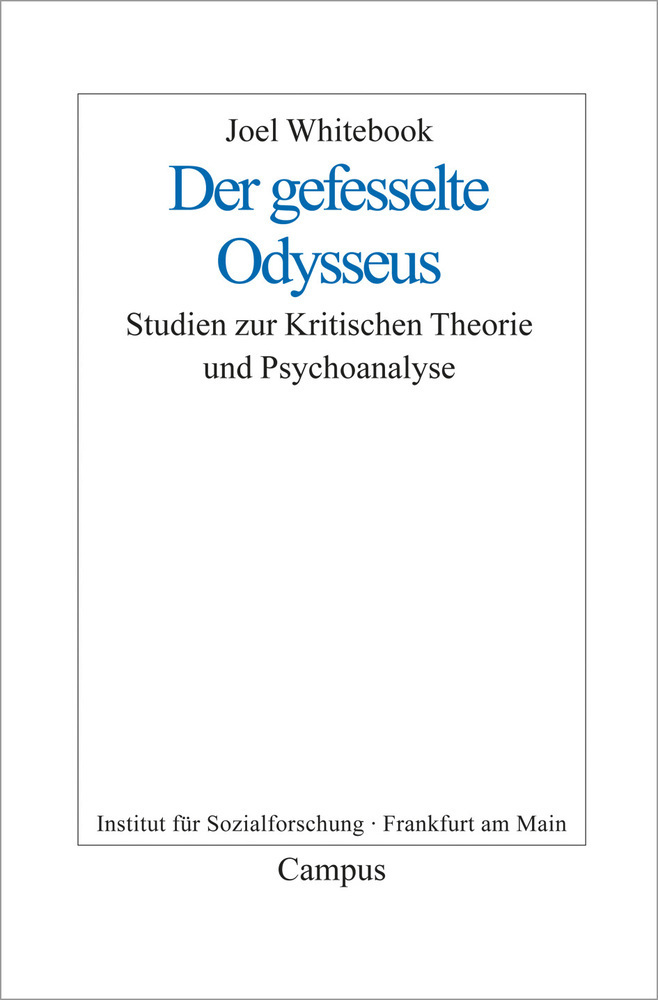 Cover: 9783593384986 | Der gefesselte Odysseus | Joel Whitebook | Taschenbuch | 243 S. | 2009