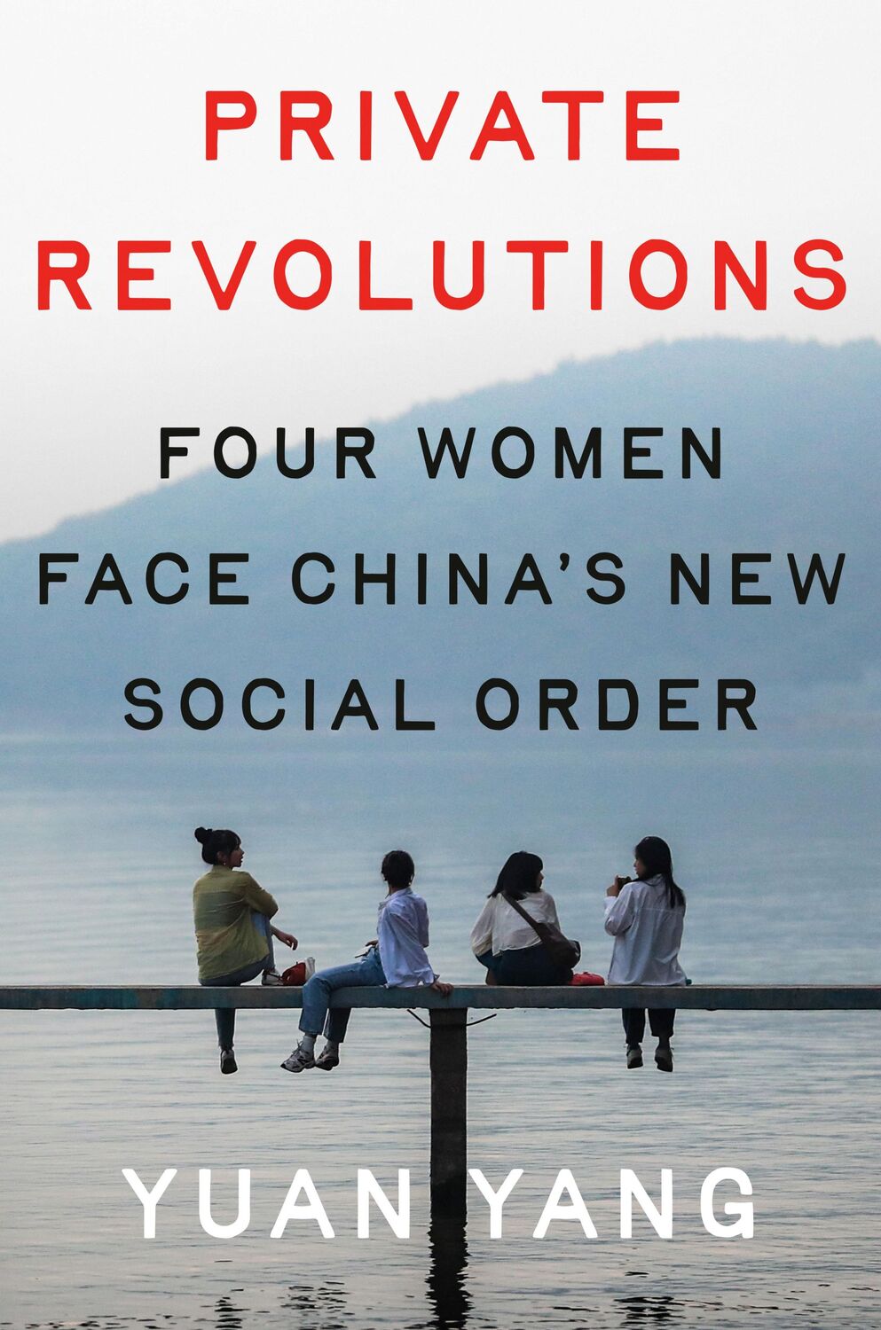 Cover: 9780593493908 | Private Revolutions | Four Women Face China's New Social Order | Yang