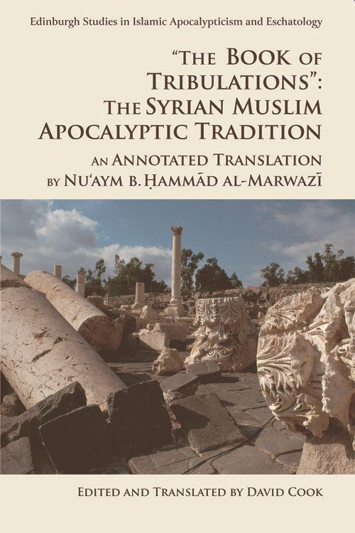 Cover: 9781474444088 | 'The Book of Tribulations: the Syrian Muslim Apocalyptic Tradition'
