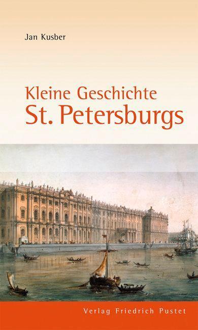 Cover: 9783791722276 | Kleine Geschichte St. Petersburgs | Jan Kusber | Taschenbuch | Deutsch