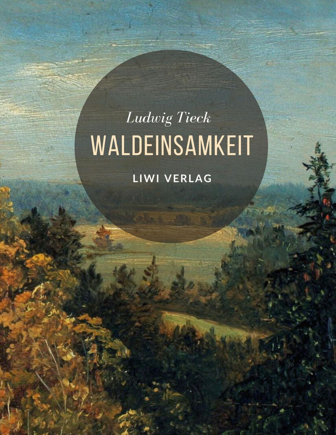 Cover: 9783965423572 | Waldeinsamkeit | Ludwig Tieck | Taschenbuch | Paperback | 60 S. | 2020