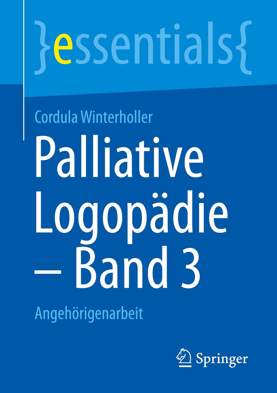 Cover: 9783658323653 | Palliative Logopädie - Band 3 | Angehörigenarbeit | Winterholler