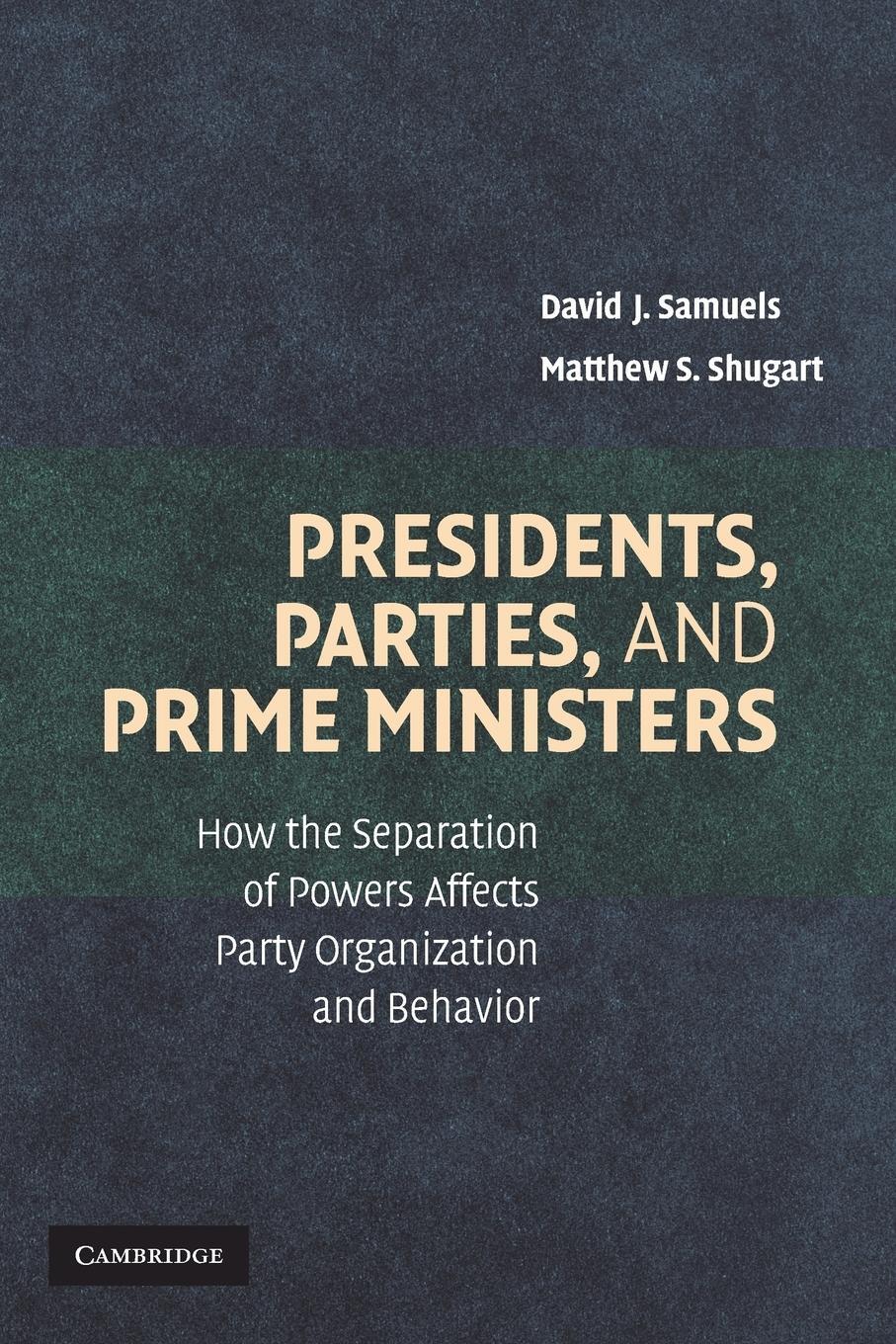 Cover: 9780521689687 | Presidents, Parties, and Prime Ministers | Matthew Soberg Shugart