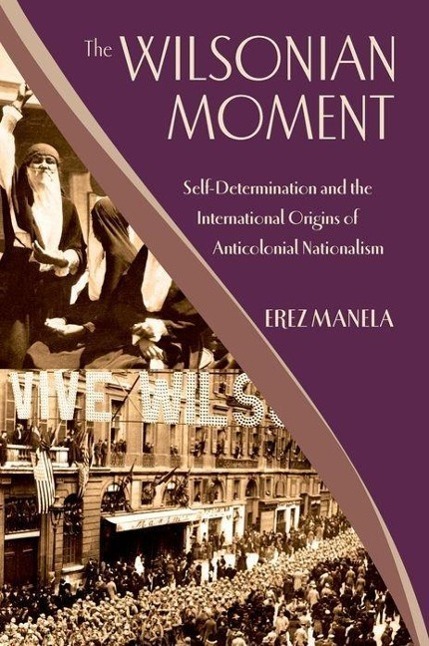 Cover: 9780195378535 | The Wilsonian Moment: Self-Determination and the International...