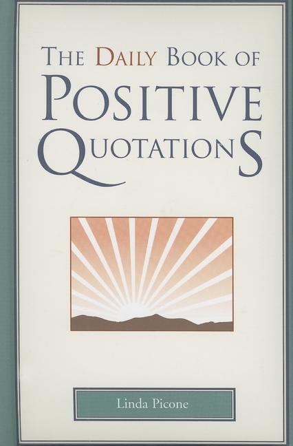Cover: 9781577491743 | The Daily Book of Positive Quotations | Linda Picone | Buch | Englisch