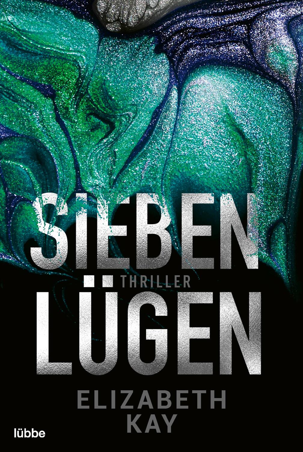Cover: 9783404184293 | Sieben Lügen | Psychothriller | Elizabeth Kay | Taschenbuch | Deutsch