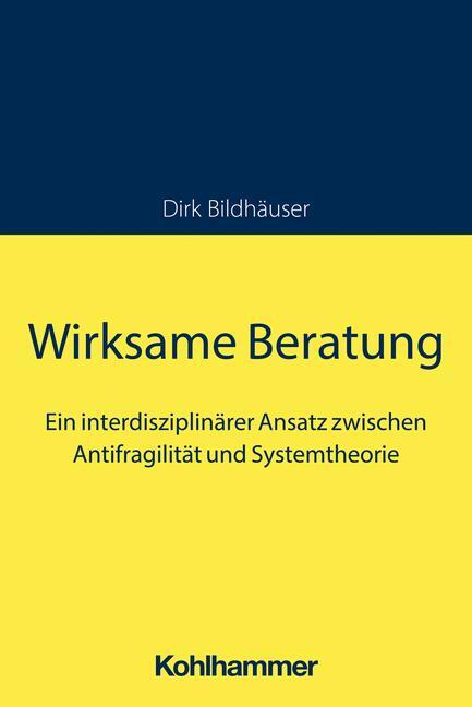 Cover: 9783170429802 | Wirksame Beratung | Dirk Bildhäuser | Taschenbuch | Deutsch | 2023