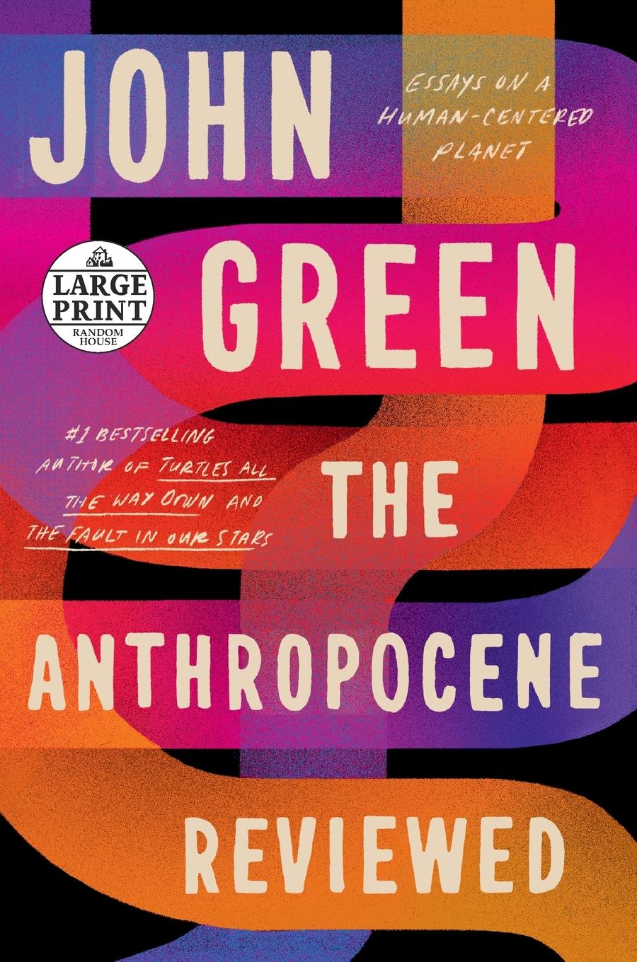 Cover: 9780593412428 | The Anthropocene Reviewed | Essays on a Human-Centered Planet | Green