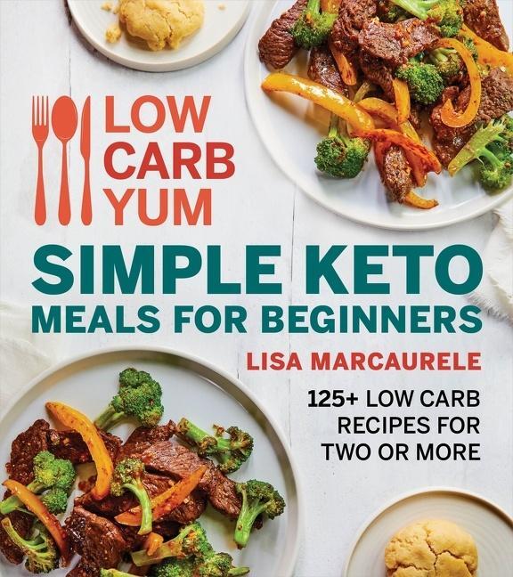 Cover: 9780358572022 | Low Carb Yum Simple Keto Meals for Beginners | Lisa Marcaurele | Buch