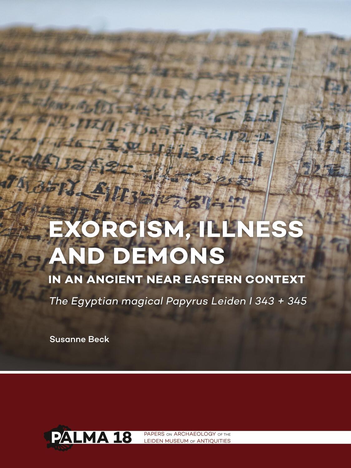 Cover: 9789088905391 | Exorcism, illness and demons in an ancient Near Eastern context | Beck