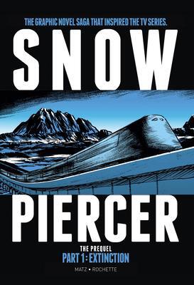 Cover: 9781787736306 | Snowpiercer: Prequel Vol. 1: Extinction | Jean-Marc Rochette (u. a.)