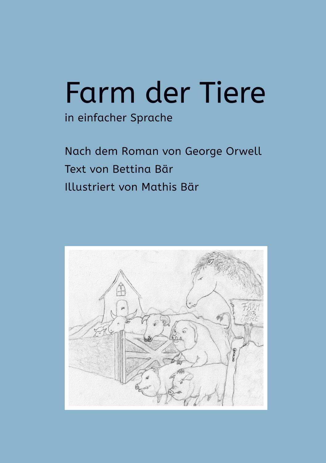 Cover: 9783981974546 | Farm der Tiere | in einfacher Sprache | Bettina Bär | Taschenbuch