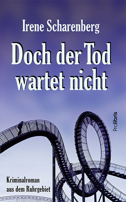 Cover: 9783954751297 | Doch der Tod wartet nicht | Kriminalroman aus dem Ruhrgebiet | Buch
