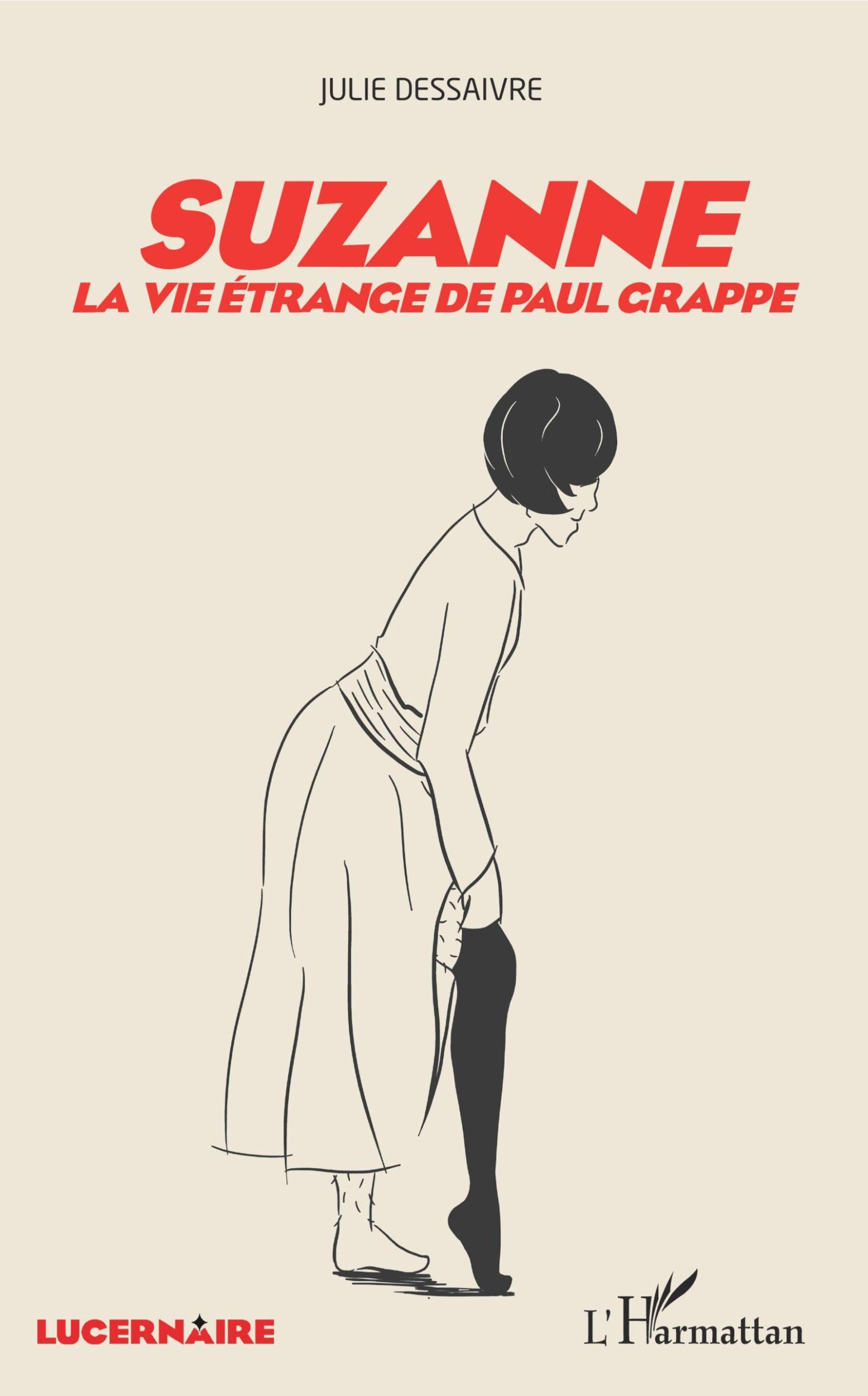 Cover: 9782343145617 | Suzanne | La vie étrange de Paul Grappe | Julie Dessaivre | Buch