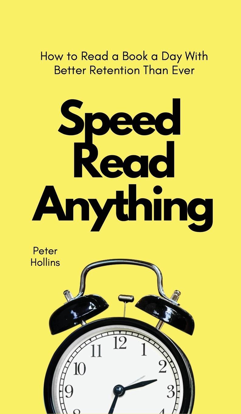 Cover: 9781647432560 | Speed Read Anything | Peter Hollins | Buch | Englisch | 2021