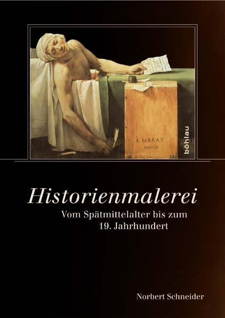 Cover: 9783412204976 | Historienmalerei | Vom Spätmittelalter bis zum 19. Jahrhundert | Buch