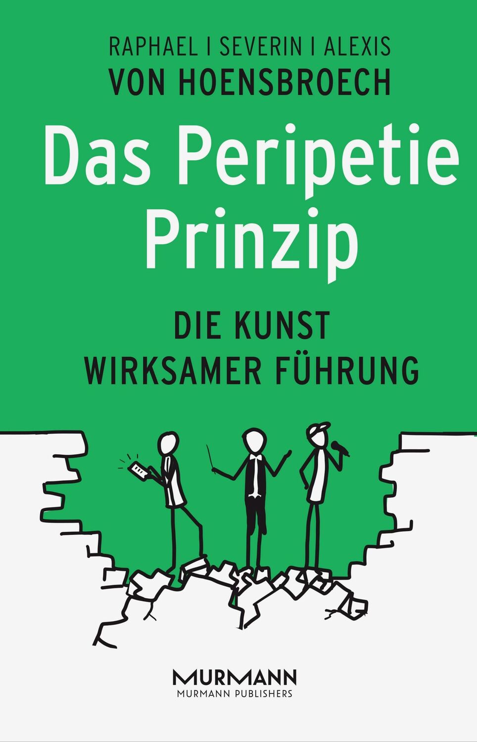 Cover: 9783867745710 | Das Peripetie-Prinzip | Die Kunst wirksamer Führung | Buch | 216 S.