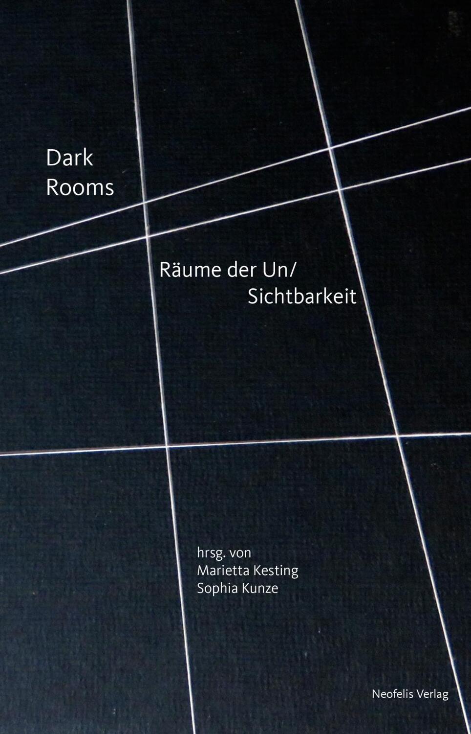 Cover: 9783958081208 | Dark Rooms | Räume der Un/Sichtbarkeit | Marietta Kesting (u. a.)