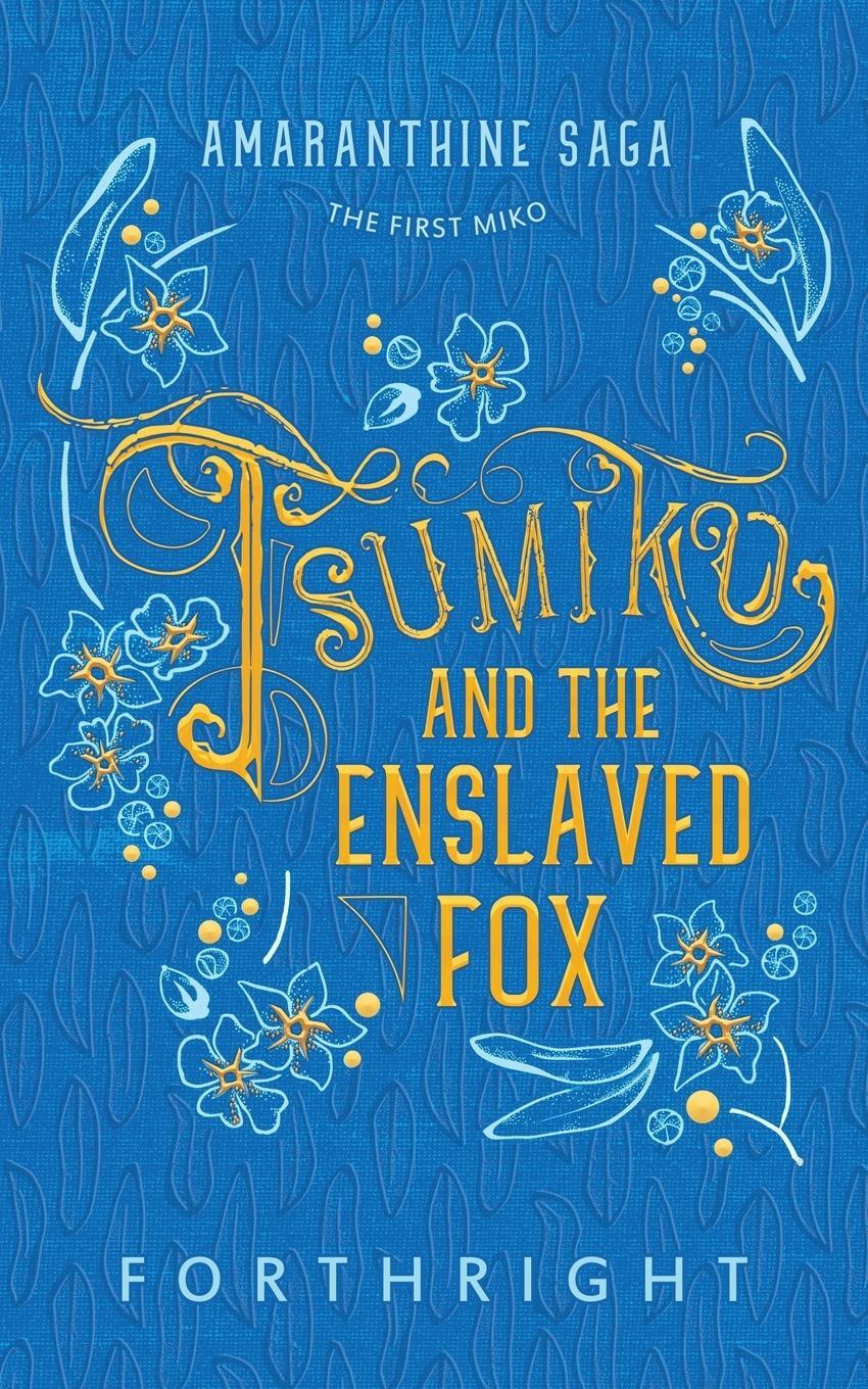 Cover: 9781631230585 | Tsumiko and the Enslaved Fox | Forthright | Taschenbuch | Paperback