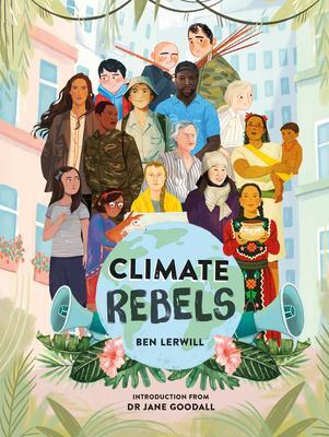Cover: 9780241440421 | Climate Rebels | Ben Lerwill | Buch | Gebunden | Englisch | 2020