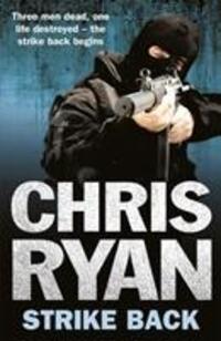 Cover: 9780099556657 | Strike Back | A war hero. A broken veteran. A lethal crisis. | Ryan