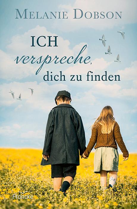 Cover: 9783963623813 | Ich verspreche, dich zu finden | Melanie Dobson | Taschenbuch | 416 S.