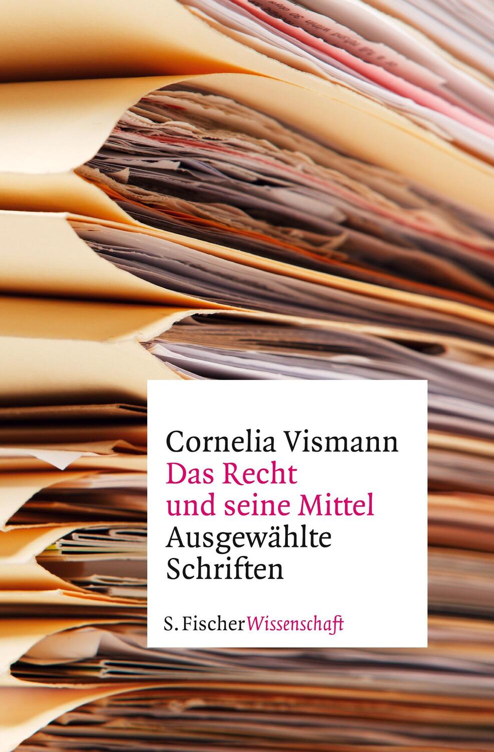 Cover: 9783596370627 | Das Recht und seine Mittel | Ausgewählte Schriften | Cornelia Vismann
