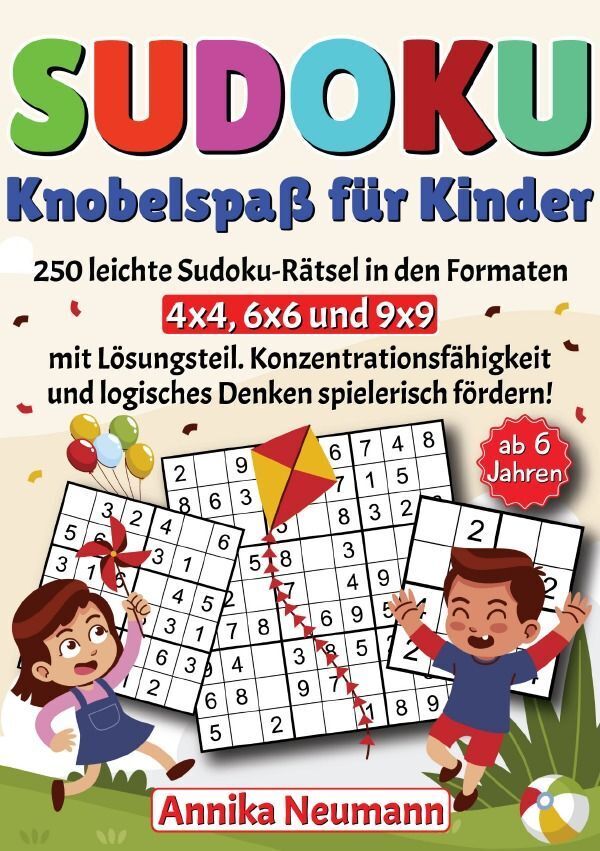 Cover: 9783758460258 | Sudoku Knobelspaß für Kinder ab 6 Jahren | Annika Neumann | Buch