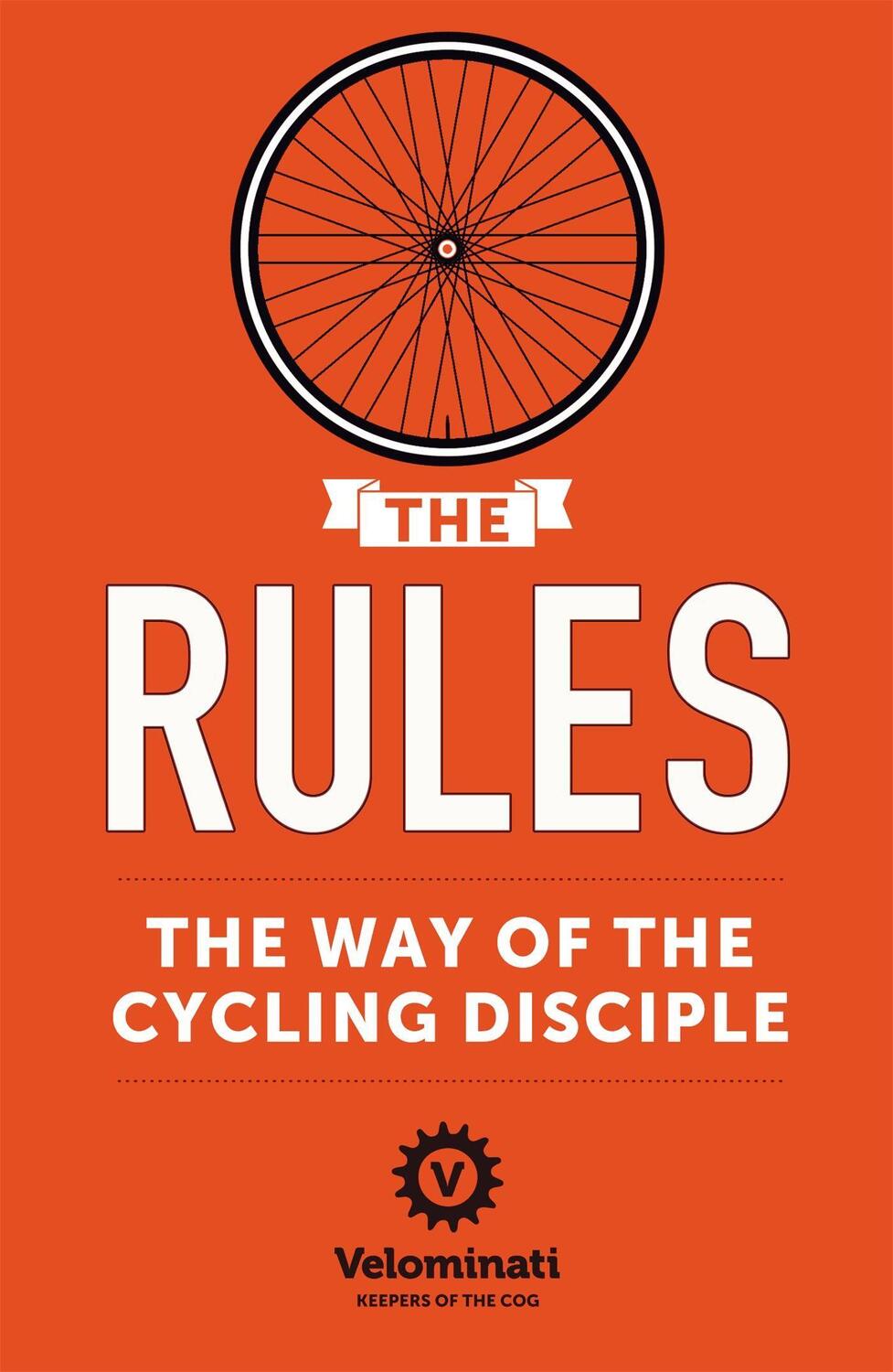 Cover: 9781444767537 | The Rules: The Way of the Cycling Disciple | The Velominati | Buch
