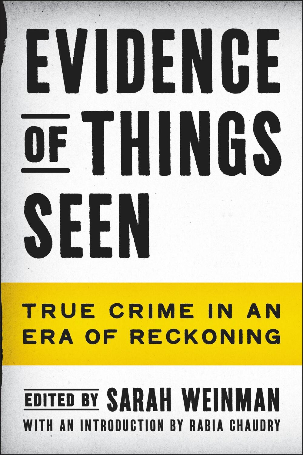 Cover: 9780063233928 | Evidence of Things Seen | True Crime in an Era of Reckoning | Weinman