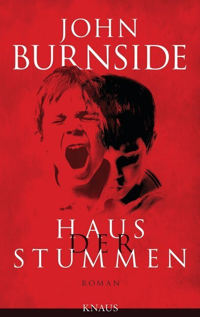 Cover: 9783813506129 | Haus der Stummen | Roman | John Burnside | Buch | 2014 | Knaus