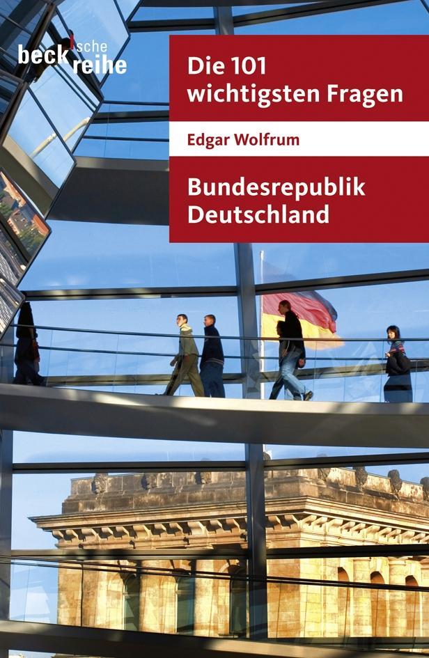 Cover: 9783406585159 | Die 101 wichtigsten Fragen. Bundesrepublik Deutschland | Edgar Wolfrum