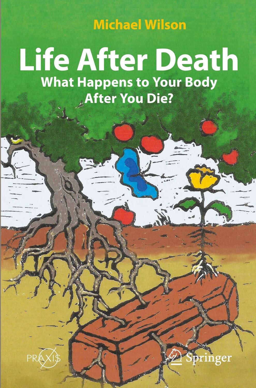 Cover: 9783030830359 | Life After Death: What Happens to Your Body After You Die? | Wilson