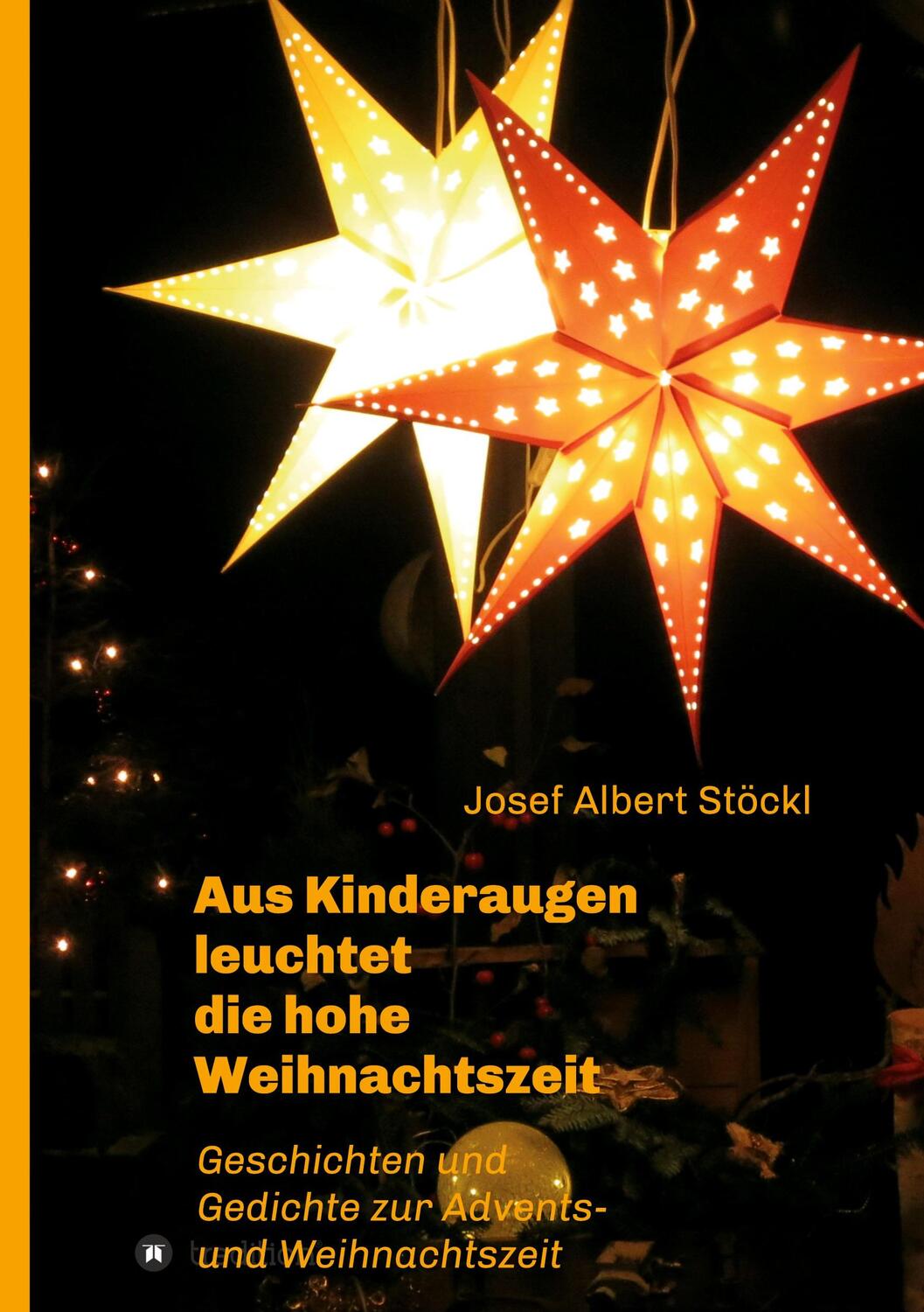 Cover: 9783347391147 | .....aus Kinderaugen leuchtet die hohe Weihnachtszeit | Stöckl | Buch