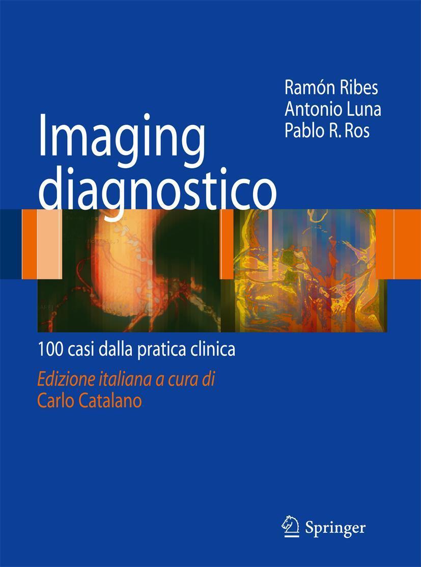 Cover: 9788847015098 | Imaging Disgnostico | 100 Casi Dalla Pratica Clinica | Ribes (u. a.)