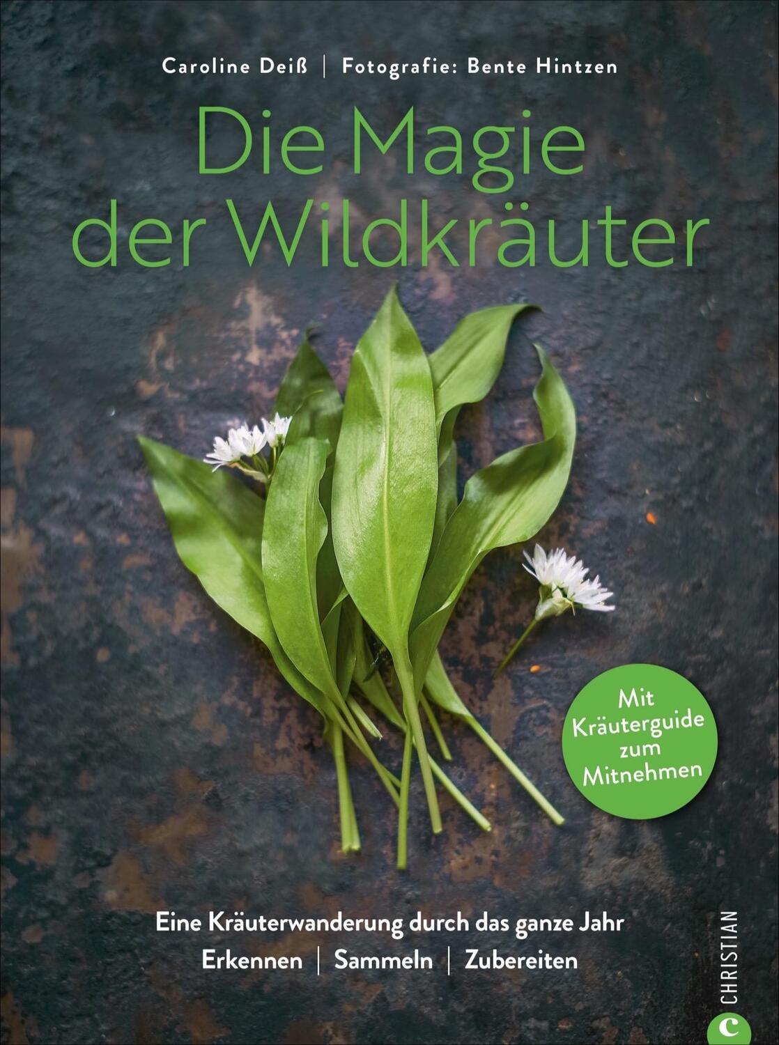Cover: 9783959612111 | Die Magie der Wildkräuter | Caroline Deiß | Taschenbuch | Deutsch