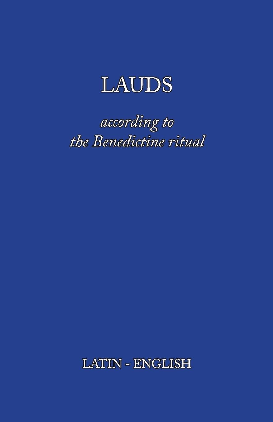 Cover: 9781387783878 | Lauds | According to the Benedictine Ritual | Monks of Clear Creek