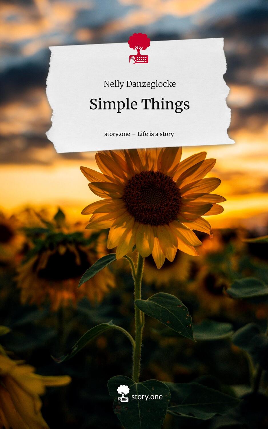 Cover: 9783711504371 | Simple Things. Life is a Story - story.one | Nelly Danzeglocke | Buch