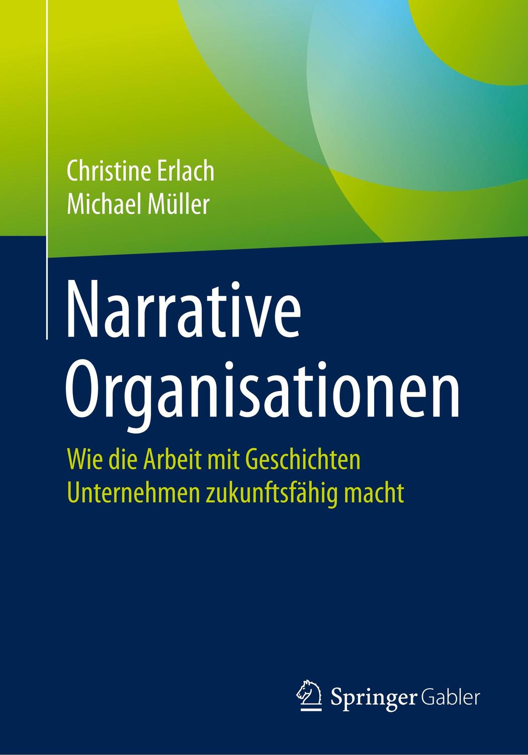 Cover: 9783662607206 | Narrative Organisationen | Christine/Müller, Michael Erlach | Buch