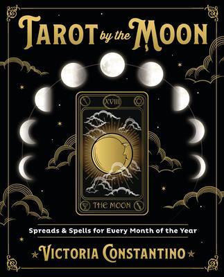 Cover: 9780738767123 | Tarot by the Moon | Spreads &amp; Spells for Every Month of the Year