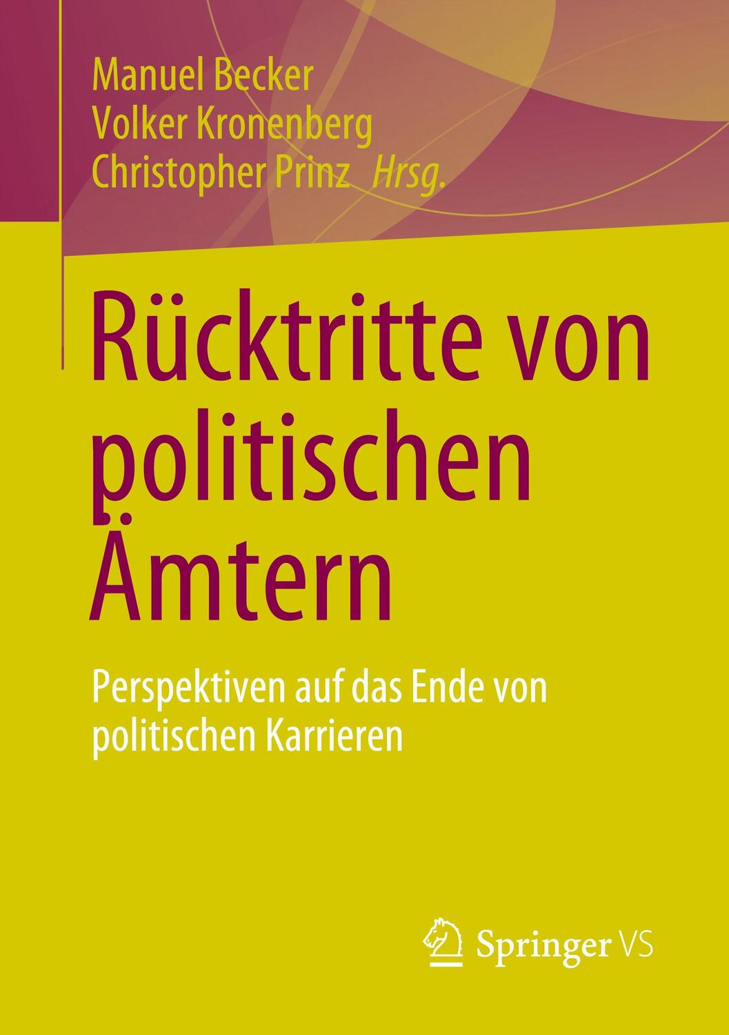 Cover: 9783658439460 | Rücktritte von politischen Ämtern | Manuel Becker (u. a.) | Buch | vii
