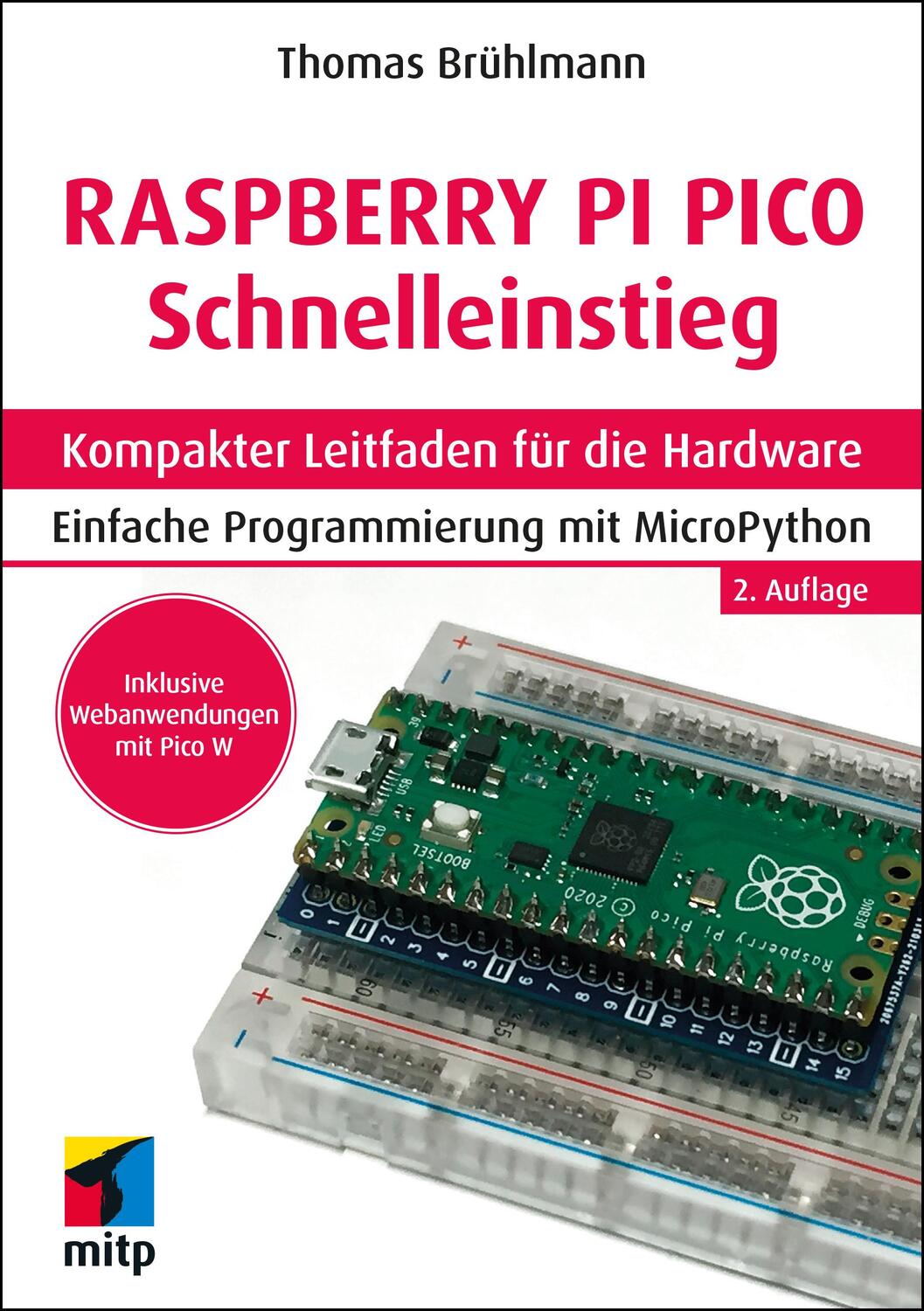 Cover: 9783747506400 | Raspberry Pi Pico und Pico W Schnelleinstieg | Thomas Brühlmann | Buch