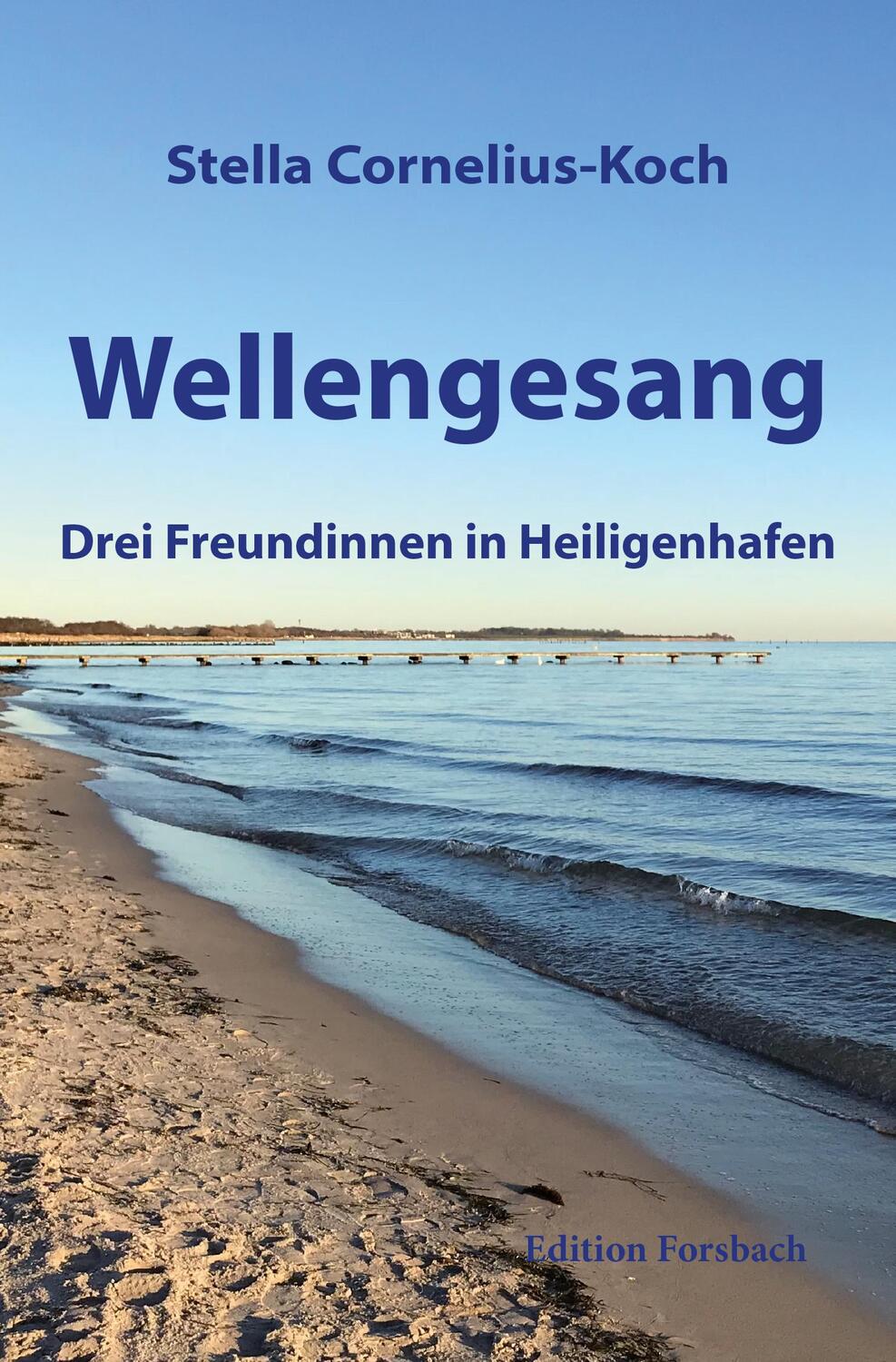 Cover: 9783959041157 | Wellengesang | Drei Freundinnen in Heiligenhafen | Cornelius-Koch