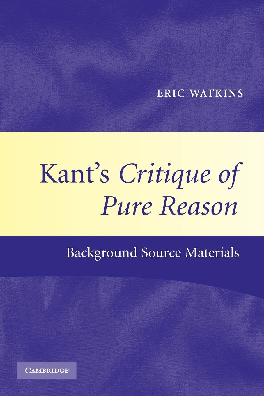 Cover: 9780521787017 | Kant's Critique of Pure Reason | Eric Watkins | Taschenbuch | Englisch