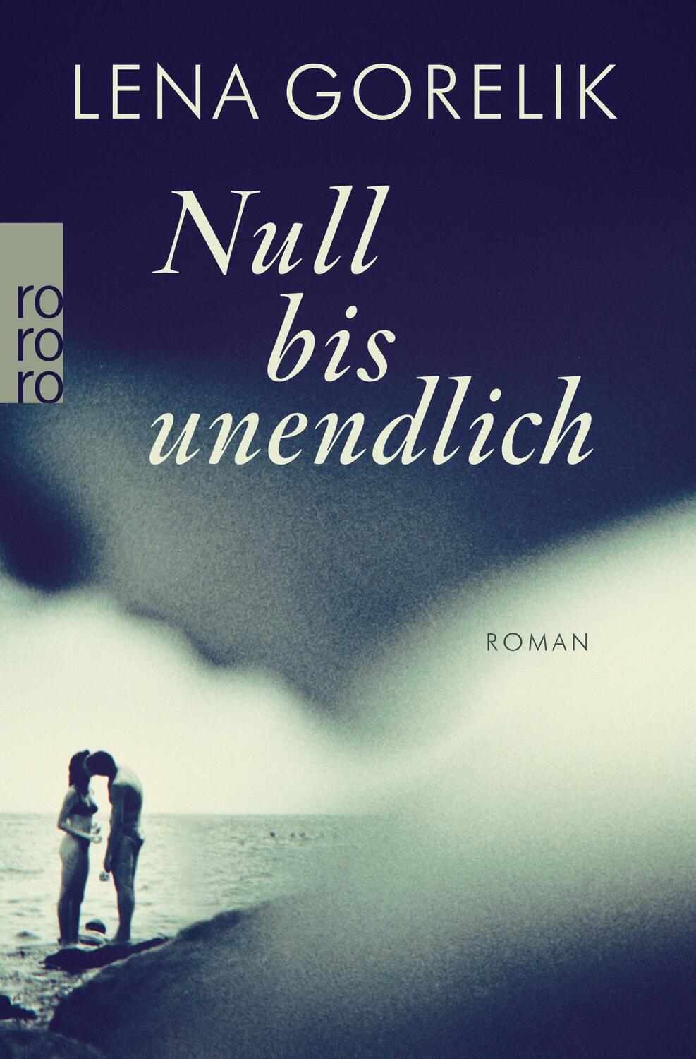 Cover: 9783499270598 | Null bis unendlich | Lena Gorelik | Taschenbuch | Paperback | 298 S.