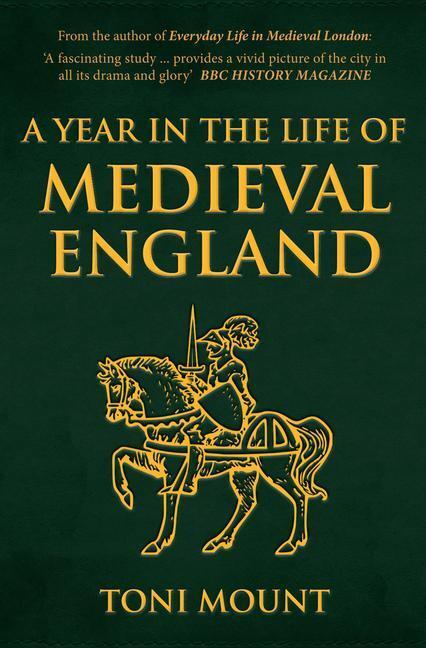Cover: 9781445694443 | A Year in the Life of Medieval England | Toni Mount | Taschenbuch