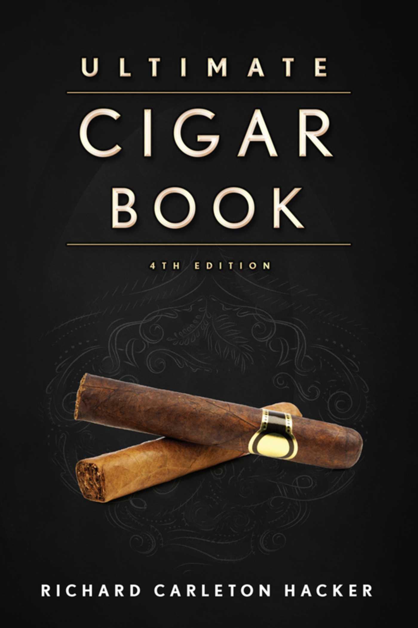 Cover: 9781632206572 | The Ultimate Cigar Book | 4th Edition | Richard Carleton Hacker | Buch