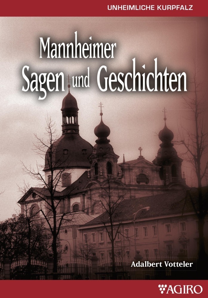 Cover: 9783939233480 | Mannheimer Sagen und Geschichten | Adalbert Votteler | Taschenbuch