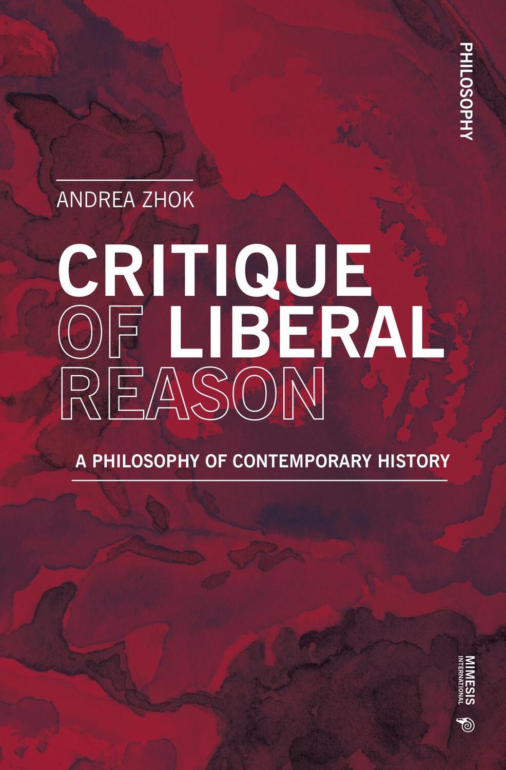 Cover: 9788869774409 | Critique of Liberal Reason | A Philosophy of Contemporary History